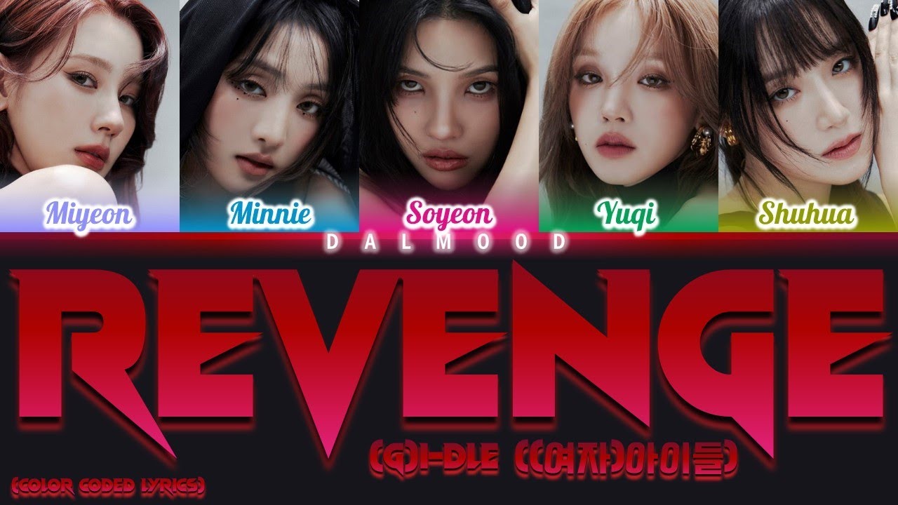 (G)I-DLE ((여자)아이들) - Revenge [Color Coded Lyrics Han|Rom|Eng] - YouTube
