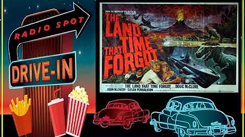DRIVE-IN MOVIE RADIO SPOT - THE LAND THAT TIME FORGOT (1975)