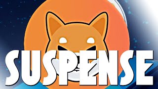 SHIBA INU EM TOTAL SUSPENSE