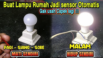 Wajib dicoba!! Modif Lampu Rumah jadi otomatis mati saat siang dan hidup saat malam