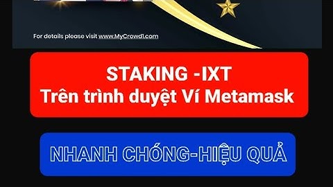 STAKING-IXT TRÊN TRÌNH DUYỆT VÍ METAMASK NHANH, HIỆU QUẢ