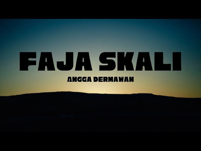 Faja Skali - Angga Dermawan (lirik) cis cis cis cis faja skali class=