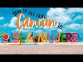 How to get to ISLA MUJERES from CANCUN | Ultramar Ferry from Cancun to Isla Mujeres | Cancun 2021