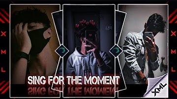 "SING FOR THE MOMENT" New Style Status Video Edit Alight Motion Xml By @rajdep_official_007