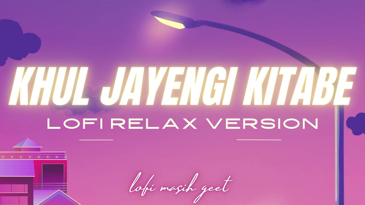 Khul Jayengi Kitabe (LoFi Relax Version) | Hindi Christian Gospel Song | LoFi Masih Geet