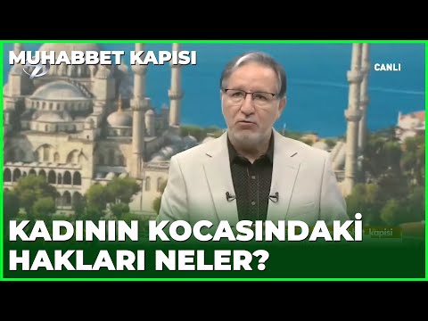 Kadının Kocası Üzerindeki Hakları Nelerdir? - Prof. Dr. Mustafa Karataş ile Muhabbet Kapısı