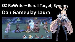 OZ Re:Write Reroll Target, Synergy | dan Gameplay Laura