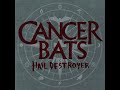 Cancer Bats   Hail Destroyer (Full Album)