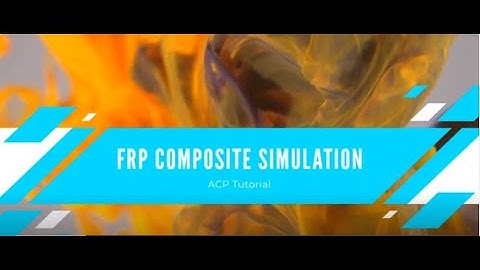 FRP COMPOSITE SIMULATION IN ANSYS | ACP