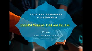 Esensi Wakaf Dalam Islam - Dr. Nurul Huda - Tausiyah Ramadhan Yuk Berwakaf