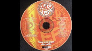 Super Keff Vreau sa mi impart viata cu tine 2004