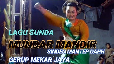 LAGU SUNDA MUNDAR MANDIR