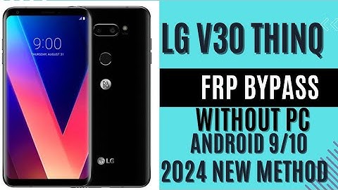 LG V30 ThinQ Frp Bypass Without PC | New Security All Model Android 9/10 2024