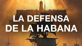 La Defensa De La Habana Piratas, Caos Y Resistencia Chronicle Terra Episodio 7