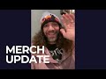 A quick merch and music update from Dan!