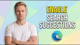 How To Enable Search Suggestions In Microsoft Edge Easy Guide screenshot 2