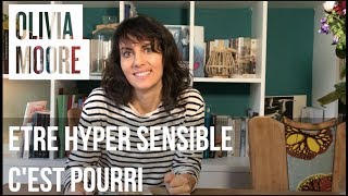 Etre Hypersensible c'est pourri