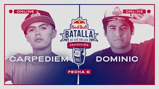 CARPEDIEM vs DOMINIC | Semifinal | FECHA 6 | Red Bull Exhibición 2020