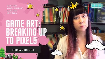 Game art: breaking up to pixels: 8 bit art, voxel graphic, low poly in new media
