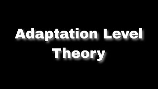 Adaptation Level Theory | Environmental Psychology