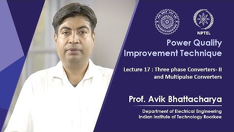 Lecture 17: Three phase Converters- II and Multipulse  Converters