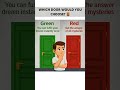 which door will you choose...