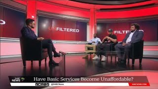 Unfiltered | Have basic services become unaffordable?