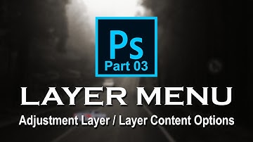 LAYER MENU _-Part 03-_  Adjustment Layer, Content Options _ Photoshop Tutorial
