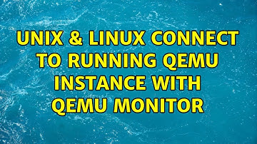 Unix & Linux: Connect to running qemu instance with qemu monitor (2 Solutions!!)