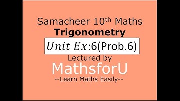 Samacheer-10th-maths-Unit Exercise-Trigonometry-Class-64-Identities-Unit Exercise:6.(Prob.6)