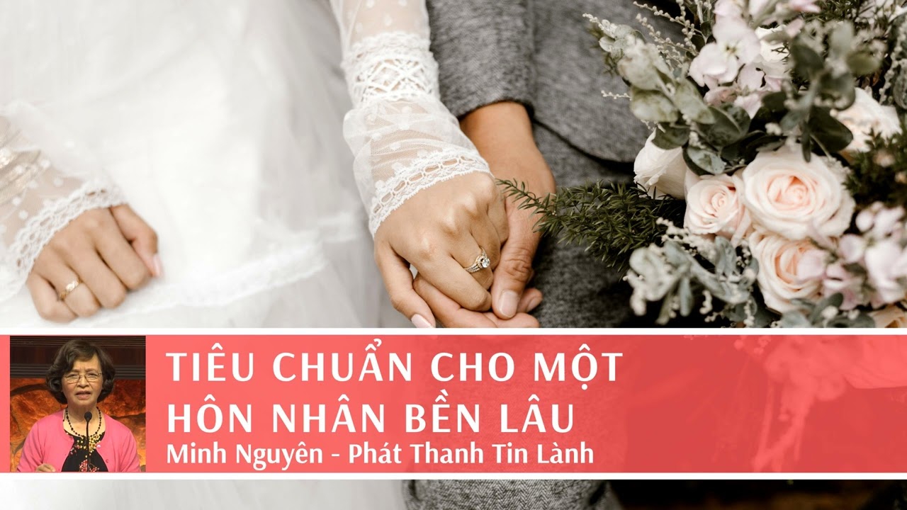 Điều Cần Làm Để Tránh Ích Kỷ - TIÊU CHUẨN CHO MỘT HÔN NHÂN BỀN LÂU - Bài 5 - Phát Thanh Tin Lành