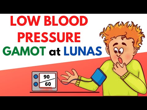 💗 Gamot at Lunas sa LOW BLOOD Pressure | Mababa ang BP | Mga dapat Kainin | Mababang Presyon