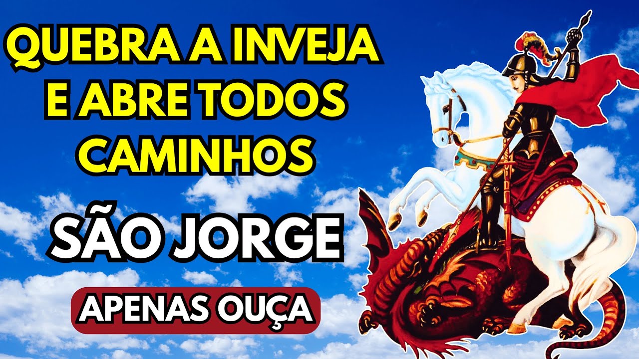 SÃO JORGE QUEBRA A INVEJA NESTA MADRUGADA E ABRE CAMINHOS — REZE COMIGO