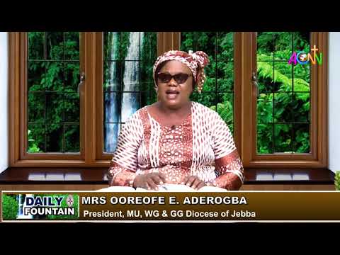 THE DAILY FOUNTAIN DEVOTIONAL OF JULY 31, 2021 - MRS. OOREOFE E. ADEROGBA