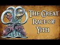 The great race of yith  exploring the cthulhu mythos