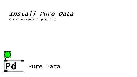 (2) Pure Data Tutorial - Install Pure Data (on Windows operating system)