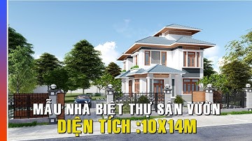 Mẫu thiết kế Biệt Thự Vườn - Tân Cổ Điển | Diện tích Xd 10*14m  - Làm phim lumion 8