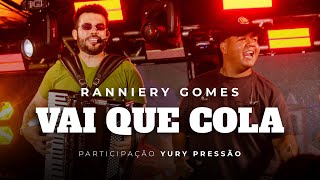 Ranniery Gomes , Yury Pressão - Vai Que Cola - Forró de Interior 2