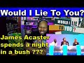 Did James Acaster spend a night in a bush? - Would I Lie to You? Reaction