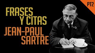 FRASES Y CITAS: Jean-Paul Sartre Pt2