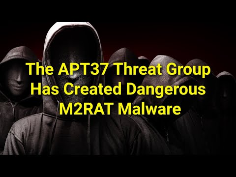   TWIM Ep144 Pt3 Computer Users Beware APT37 Threat Group Creates Dangerous M2RAT Malware