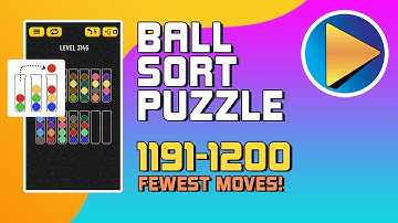 Ball Sort Puzzle Levels 1191 to 1200 Walkthrough [Fewest Moves!]