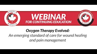 WEBINAR - Oxygen Therapy Evolved: An emerging standard of care for wound healing and pain management