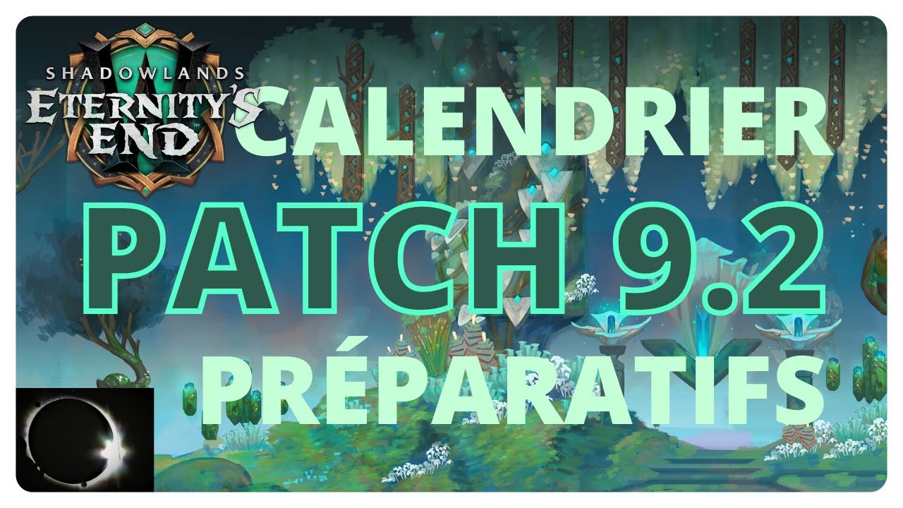 Patch 9.2 : La fin de l'Éternité sort le 23 février ! - YouTube