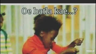 Oe Batla Kae? Komkokotlong