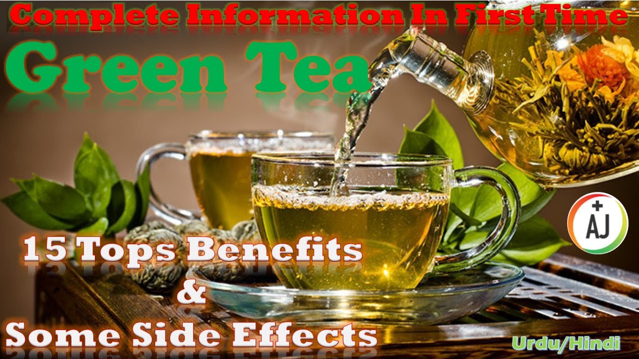 Green Tea Top 15 Benefits & Some Side Effects First Time Complete