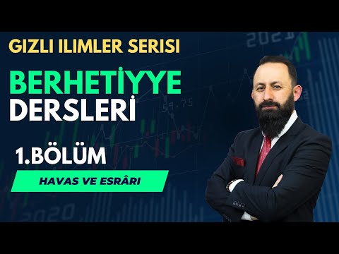 BERHETİYE DERSLERİ 1. BÖLÜM / HAVAS VE ESRARI