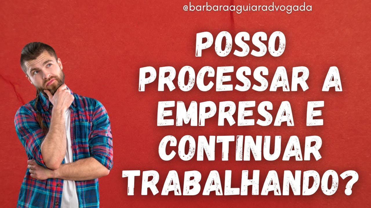 Posso processar a empresa e continuar trabalhando? - YouTube