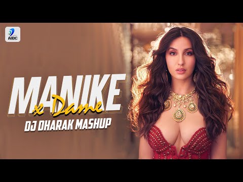 Manike X Dame Mashup DJ Dharak Nora Fatehi Sidharth Malhotra