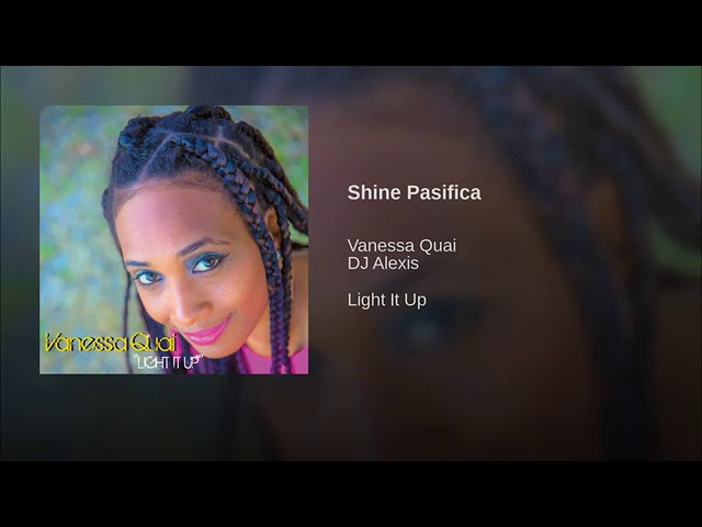 Vanessa Quai-Shine Pacifica